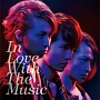 In　Love　With　The　Music（A）(DVD付)