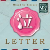 泣　ＬＥＴＴＥＲ　Ｍｉｘｅｄ　ｂｙ　Ｔｅｒｒａｃｅ