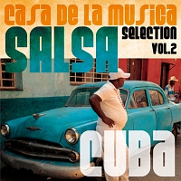 Ｃａｓａ　ｄｅ　Ｌａ　Ｍｕｓｉｃａ　Ｓａｌｓａ　Ｓｅｌｅｃｔｉｏｎ　Ｖｏｌ．２