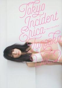 ＴＯＫＹＯ　ＩＮＣＩＤＥＮＴ　ＥＲＩＣＡ　ＴＯＮＯＯＫＡ