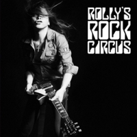 ROLLY'S ROCK CIRCUS~70年代の日本のロックがROLLYに与えた偉大なる