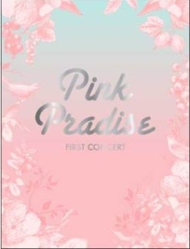 1st　CONCERT　「PINK　PARADISE」