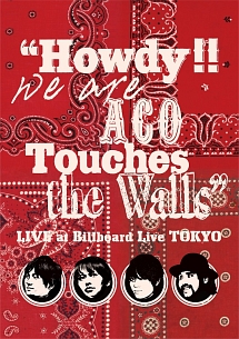 “Howdy！！　We　are　ACO　Touches　the　Walls”　LIVE　at　Billboard　Live　TOKYO