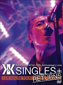 30th　Anniversary　Live　”SINGLES＋　RETURNS”