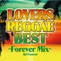 LOVERS　REGGAE　BEST　〜Forever　Mix〜