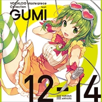 VOCALOID Masterpiece Collection feat. GUMI 12-14