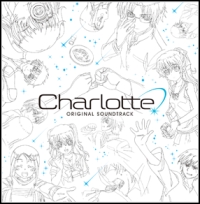 ＴＶアニメ「Ｃｈａｒｌｏｔｔｅ」　Ｏｒｉｇｉｎａｌ　Ｓｏｕｎｄｔｒａｃｋ