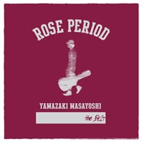 ＲＯＳＥ　ＰＥＲＩＯＤ　～ｔｈｅ　ＢＥＳＴ　２００５－２０１５～