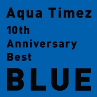 １０ｔｈ　Ａｎｎｉｖｅｒｓａｒｙ　Ｂｅｓｔ　ＢＬＵＥ（通常盤）