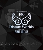Distant　Worlds：　music　from　FINAL　FANTASY　THE　JOURNEY　OF　100