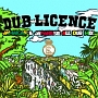 DUB　LICENCE〜JAMAICAN　＆　JAPANESE　ALL　DUB　MIX〜