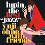 LUPIN　THE　BEST“JAZZ”