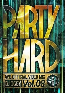 PARTY　HARD　VOL．8　－AV8　OFFICIAL　VIDEO　MIX－