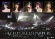 9→10（キュート）周年記念　コンサートツアー2015春〜The　Future　Departure〜