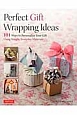Perfect　Gift　Wrapping　Ideas