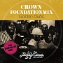 MIGHTY　CROWN　presents　CROWN　FOUNDATION　MIX　－GOLDEN　DUBS－