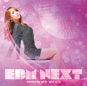 ＥＤＭ　ＮＥＸＴ　ＭＩＸＥＤ　ＢＹ　ＤＪ　Ｃ’ｋ