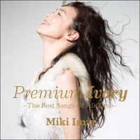 Ｐｒｅｍｉｕｍ　Ｉｖｏｒｙ　－Ｔｈｅ　Ｂｅｓｔ　Ｓｏｎｇｓ　Ｏｆ　Ａｌｌ　Ｔｉｍｅ－（通常盤）