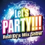 （TSUTAYA限定）Let’s　Party　－　Real　Dj’s　Mix　Show　－