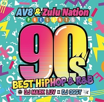 AV8&Zulu Nation Presents -90’s BEST HIPHOP&R&B-