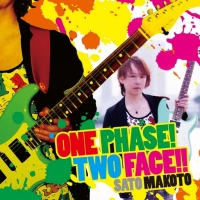 ＯＮＥ　ＰＨＡＳＥ！ＴＷＯ　ＦＡＣＥ！！