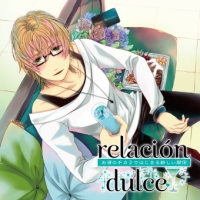 ｒｅｌａｃｉｏｎ　ｄｕｌｃｅ　ｖｏｌ．２　お酒のチカラではじまる新しい関係