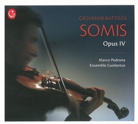 ソミス：ヴァイオリンと通奏低音のためのソナタ集　Ｏｐ．４（１７２６年パリ刊）より～コレッリとフランスを繋ぐ、トリノ宮廷の匠～