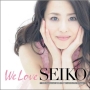 We　Love　SEIKO　－35th　Anniversary　松田聖子究極オールタイムベスト　50　Songs－（B）(DVD付)