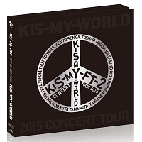 2015　CONCERT　TOUR　KIS－MY－WORLD