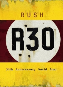 R30〜ラッシュ30thワールド・ツアー