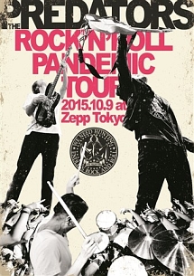 ROCK’N’ROLL　PANDEMIC　TOUR　2015．10．9　at　Zepp　Tokyo