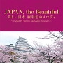 JAPAN，　the　Beautiful　〜美しい日本　極彩色のメロディ