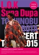 CONCERT　TOUR　2015　L．O．K．　Supa　Dupa