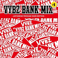 ＶＹＢＺ　ＢＡＮＫ　ＭＩＸ　＃１　ＪＡＰＡＮＥＳＥ　ＲＥＧＧＡＥ　ＤＵＢ　ＥＤＩＴＩＯＮ