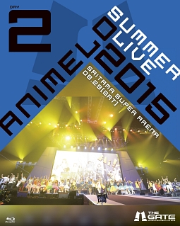 Ａｎｉｍｅｌｏ　Ｓｕｍｍｅｒ　Ｌｉｖｅ　２０１５　－ＴＨＥ　ＧＡＴＥ－　８．２９