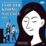 I　Saw　Her　Kissing　Nat　Cole　vol．6　〜with　Yoshie　Ichikawa〜
