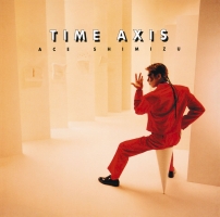 ＴＩＭＥ　ＡＸＩＳ