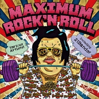 ＭＡＸＩＭＵＭ　ＲＯＣＫ’Ｎ　ＲＯＬＬ