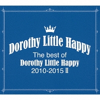 Ｔｈｅ　ｂｅｓｔ　ｏｆ　Ｄｏｒｏｔｈｙ　Ｌｉｔｔｌｅ　Ｈａｐｐｙ　２０１０－２０１５　ＩＩ