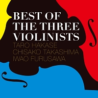 ＢＥＳＴ　ＯＦ　ＴＨＥ　ＴＨＲＥＥ　ＶＩＯＬＩＮＩＳＴＳ