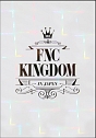 2015　FNC　KINGDOM　IN　JAPAN