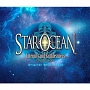 STAROCEAN　5　－Integrity　and　Faithlessness－　Original　Soundtrack