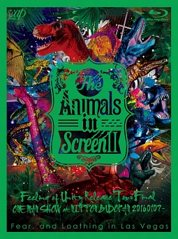 The　Animals　in　Screen　II　－Feeling　of　Unity　Release　Tour　Final　ONE　MAN　SHOW　at　NIPPON　BUDOKAN－