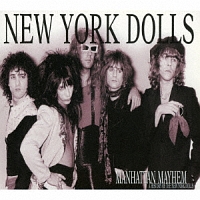 MANHATTAN MAYHEM: A HISTORY OF THE NEW YORK DOLLS