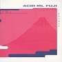 Acid　Mt．Fuji　（Special　Remastered　Edition）