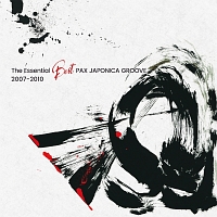 The Essential Best PAX JAPONICA GROOVE<2007-2010>