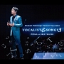 Concert　Tour　2015　VOCALIST　＆　SONGS　3　FINAL　at　ORIX　THEATER(DVD付)