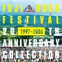フジロックフェスティバル　20THアニヴァーサリー・コレクション　（1997－2006）