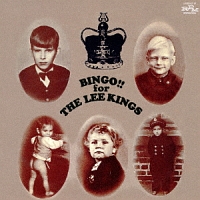 ＢＩＮＧＯ！！　ＦＯＲ　ＴＨＥ　ＬＥＥ　ＫＩＮＧＳ　（ＤＯＵＢＬＥ　ＣＤ　ＥＸＰＡＮＤＥＤ　ＥＤＩＴＩＯＮ）