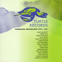 ＴＵＲＴＬＥ　ＲＥＣＯＲＤＳ　－　ＰＩＯＮＥＥＲＩＮＧ　ＢＲＩＴＩＳＨ　ＪＡＺＺ　１９７０－１９７１